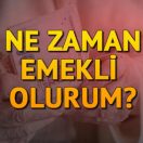 ne zaman emekli olurum